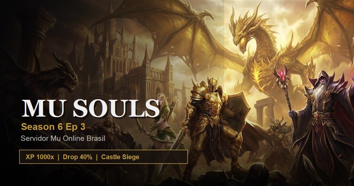 Mu Souls Season 6, servidor Mu Online Brasil com XP 100x e Castle Siege